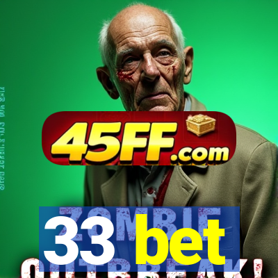 33 bet